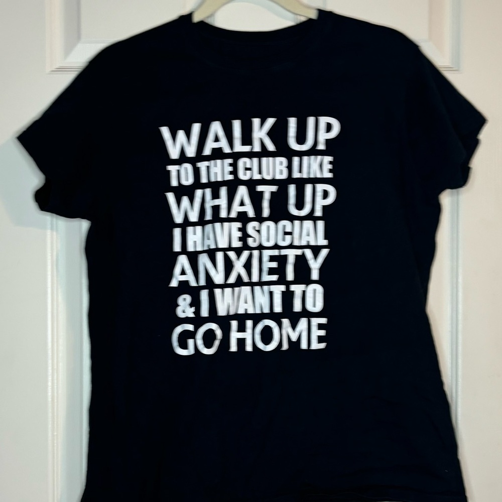 SOCIAL ANXIETY & I WANT TO GO HOME T shirt XL